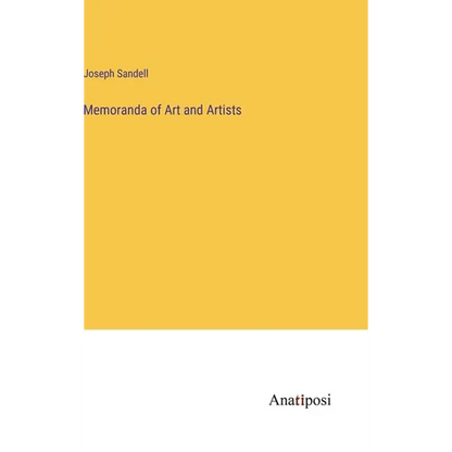 Memoranda of Art and Artists - Hardcover