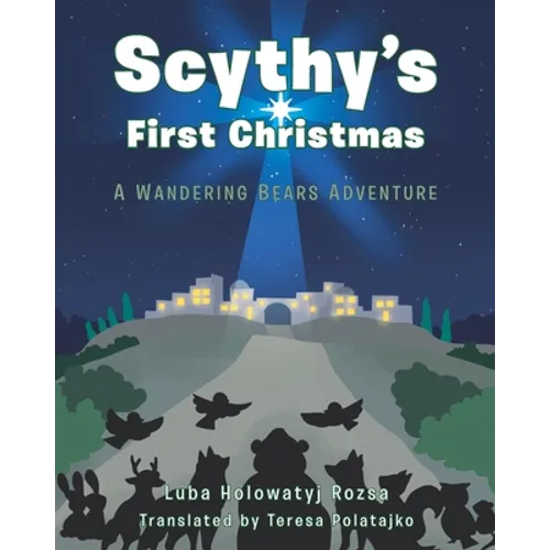 Scythy's First Christmas: A Wandering Bears Adventure - Paperback