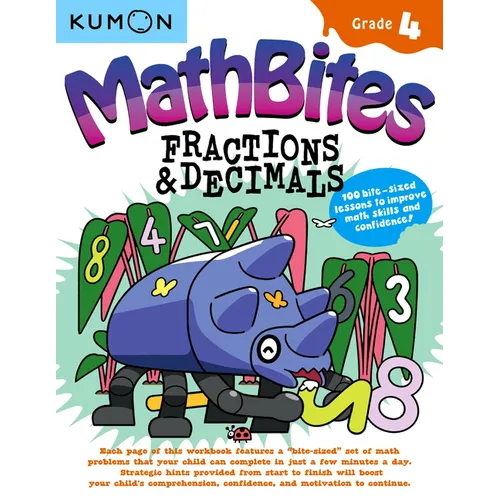 Kumon Math Bites: Grade 4 Fractions & Decimals-100 Bite-Sized Lessons to Improve Math Skills and Confidence! - Paperback