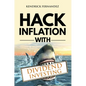 Hack Inflation with Dividend Investing: Profit from Inflation with a Powerful Dividend Investing Strategy that Generates Passive Income (Investing for - Hardcover