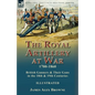 The Royal Artillery at War,1700-1860: British Gunners & Their Guns in the 18th & 19th Centuries - Paperback