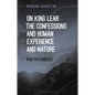 On King Lear, the Confessions, and Human Experience and Nature - Paperback