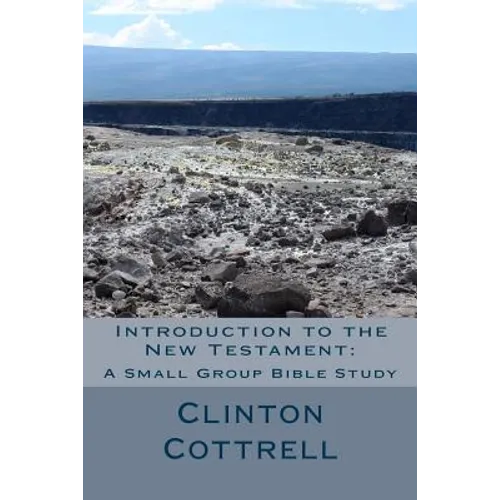 Introduction to the New Testament: A Small Group Bible Study - Paperback
