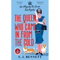 The Queen Who Came in from the Cold: Her Majesty the Queen Investigates - Hardcover