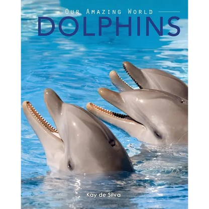 Dolphins: Amazing Pictures & Fun Facts on Animals in Nature - Paperback