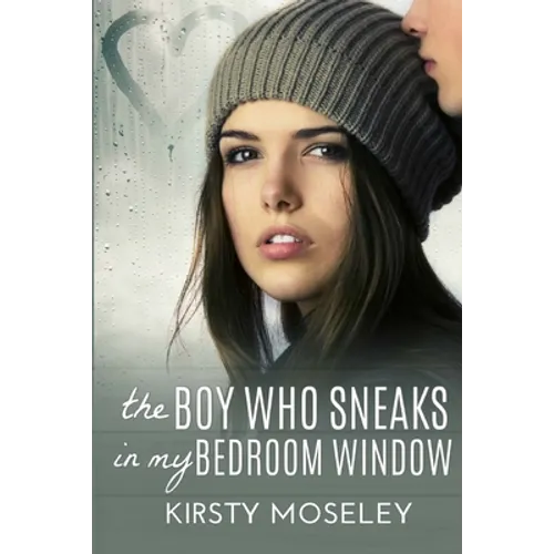 The Boy Who Sneaks In My Bedroom Window - Paperback