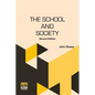 The School And Society: Second Edition - Paperback