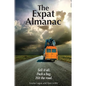 The Expat Almanac: Sell it all. Pack a bag. Hit the road. - Paperback