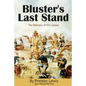 Bluster's Last Stand - Paperback
