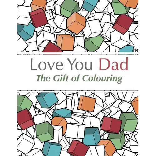 Love You Dad: The Gift Of Colouring - Paperback