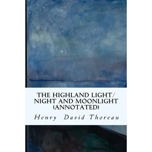 The Highland Light/Night and Moonlight (annotated) - Paperback