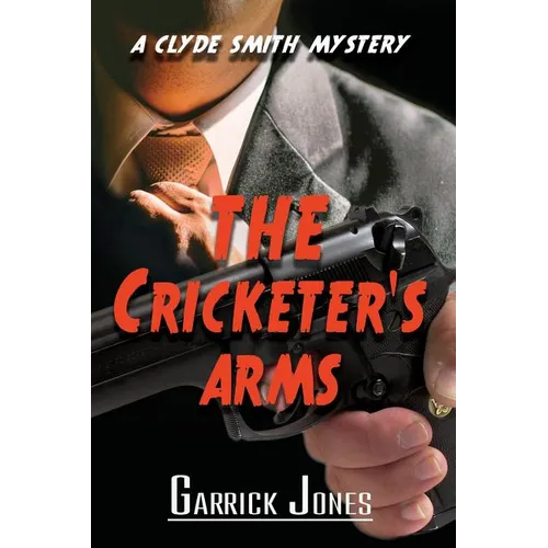 The Cricketer's Arms: A Clyde Smith Mystery - Paperback