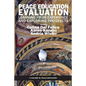 Peace Education Evaluation: Learning from Experience and Exploring Prospects - Paperback