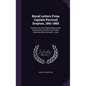 Naval Letters From Captain Percival Drayton, 1861-1865: Printed From the Original Manuscripts Presented to the New York Public Library by Miss Gertrud - Hardcover