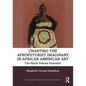 Charting the Afrofuturist Imaginary in African American Art: The Black Female Fantastic - Paperback