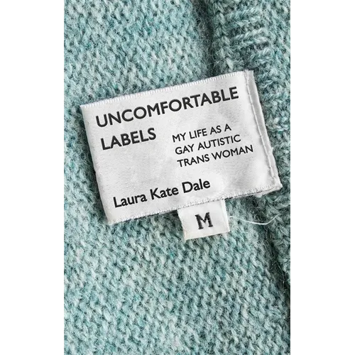 Uncomfortable Labels: My Life as a Gay Autistic Trans Woman - Paperback