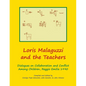 Loris Malaguzzi and the Teachers: Dialogues on Collaboration and Conflict among Children, Reggio Emilia 1990 - Paperback