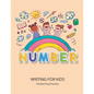 Number Writing for kids: Handwriting Practice Book For Kids Writing Page and Coloring Book: Numbers 1-10: For Preschool, Kindergarten, and Kids - Paperback