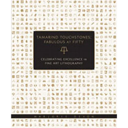 Tamarind Touchstones: Fabulous at Fifty: Creating Excellence in Fine Art Lithography - Paperback