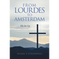 From Lourdes to Amsterdam: The Set Up - Paperback