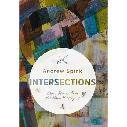 Intersections: Short Stories from Rideshare Passengers - Hardcover