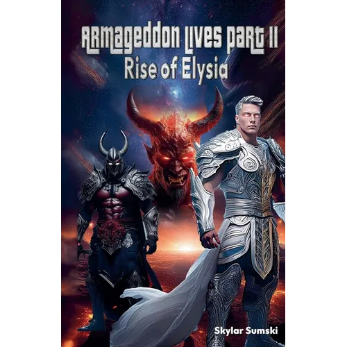 Armageddon Lives: Part II The Rise of Elysia - Paperback