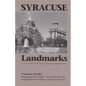 Syracuse Landmarks: An Aia Guide to Downtown and Historic Neighborhoods - Hardcover