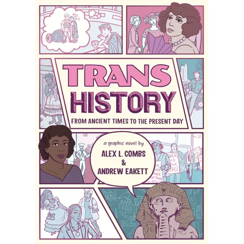 Trans History: A Graphic Novel: From Ancient Times to the Present Day - Paperback