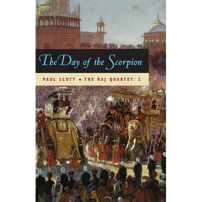 The Raj Quartet, Volume 2: The Day of the Scorpion - Paperback