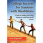 College Success for Students with Disabilities: A Guide to Finding and Using Resources, with Real-World Stories - Paperback