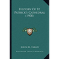 History of St. Patrick's Cathedral (1908) - Paperback