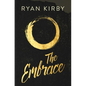 The Embrace: Learning To Cling To God And Love Others - Paperback