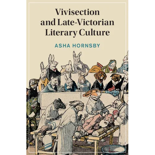 Vivisection and Late-Victorian Literary Culture - Hardcover