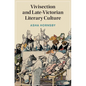 Vivisection and Late-Victorian Literary Culture - Hardcover
