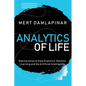 Analytics of Life: Making Sense of Data Analytics, Machine Learning & Artificial Intelligence - Paperback
