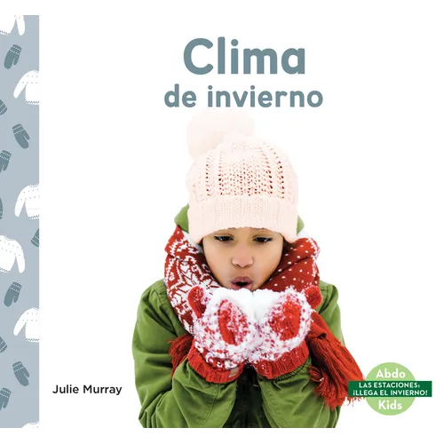 Clima de Invierno (Winter Weather) - Library Binding