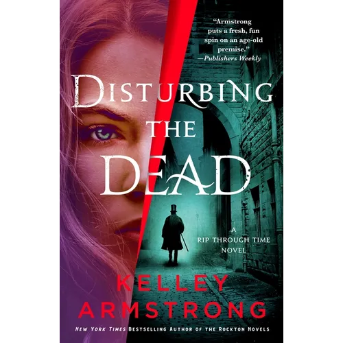 Disturbing the Dead: A Rip Through Time Novel - Paperback
