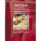 Antigua and Barbuda Investment, Trade Laws and Regulations Handbook Volume 1 Strategic Information and Regulations - Paperback
