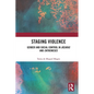 Staging Violence: Gender and Social Control in Jácaras and Entremeses - Paperback
