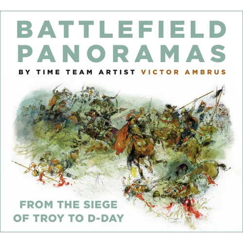 Battlefield Panoramas: From the Siege of Troy to D-Day - Paperback