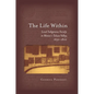 The Life Within: Local Indigenous Society in Mexico's Toluca Valley, 1650-1800 - Hardcover