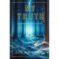 My Truth: Stranger Than Fiction - Paperback