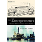 The Entrepreneurs: Explorations Within the American Business Tradition - Paperback