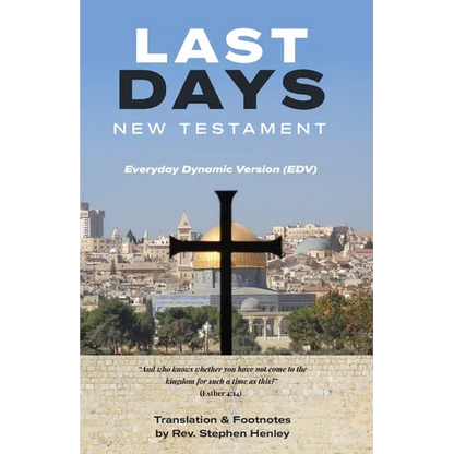 Last Days New Testament: Everyday Dynamic Version (EDV) - Paperback
