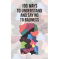 100 Ways to Understand and Say No to Badness - Paperback