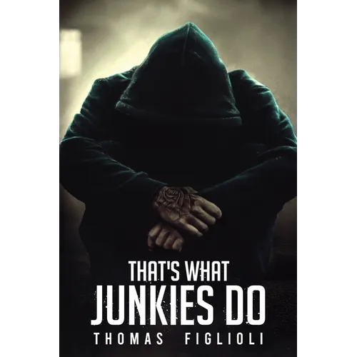 That's What Junkies Do - Paperback