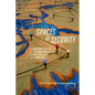Spaces of Security: Ethnographies of Securityscapes, Surveillance, and Control - Paperback