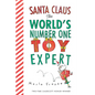 Santa Claus: The World's Number One Toy Expert Board Book: A Christmas Holiday Book for Kids - Board Book