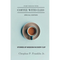 Coffee with Cleo: "A Drop of Wisdom in Every Cup" - Paperback