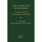 The Lesser Key of Solomon: A Goetia Grimoire of Demonology & Occult Rituals - Hardcover